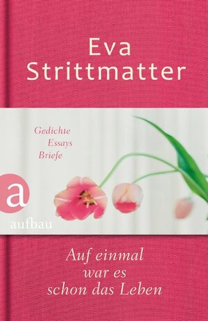 Buchcover Auf einmal war es schon das Leben | Eva Strittmatter | EAN 9783351033552 | ISBN 3-351-03355-9 | ISBN 978-3-351-03355-2