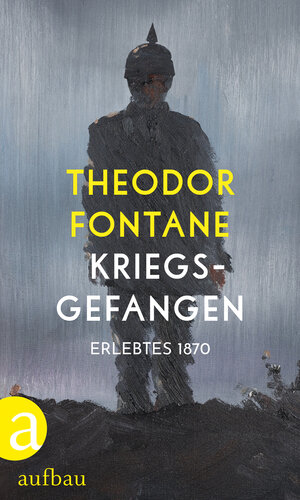 Buchcover Kriegsgefangen | Theodor Fontane | EAN 9783351034580 | ISBN 3-351-03458-X | ISBN 978-3-351-03458-0