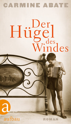 Buchcover Der Hügel des Windes | Carmine Abate | EAN 9783351035457 | ISBN 3-351-03545-4 | ISBN 978-3-351-03545-7