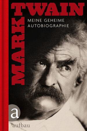 Buchcover Meine geheime Autobiographie | Mark Twain | EAN 9783351035525 | ISBN 3-351-03552-7 | ISBN 978-3-351-03552-5