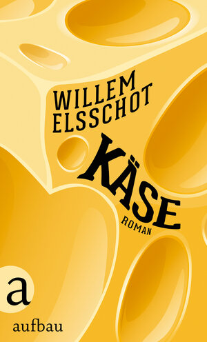 Buchcover Käse | Willem Elsschot | EAN 9783351036393 | ISBN 3-351-03639-6 | ISBN 978-3-351-03639-3