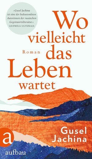 Buchcover Wo vielleicht das Leben wartet | Gusel Jachina | EAN 9783351038984 | ISBN 3-351-03898-4 | ISBN 978-3-351-03898-4