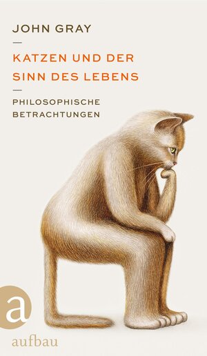 Buchcover Katzen und der Sinn des Lebens | John Gray | EAN 9783351039233 | ISBN 3-351-03923-9 | ISBN 978-3-351-03923-3