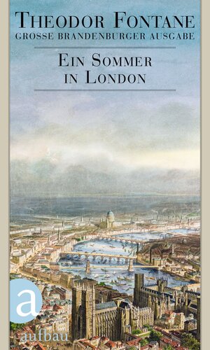 Buchcover Ein Sommer in London | Theodor Fontane | EAN 9783351039332 | ISBN 3-351-03933-6 | ISBN 978-3-351-03933-2