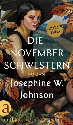Buchcover Die November-Schwestern | Josephine W. Johnson | EAN 9783351039769 | ISBN 3-351-03976-X | ISBN 978-3-351-03976-9