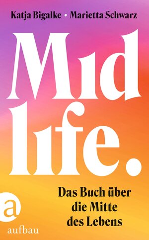 Buchcover Midlife | Katja Bigalke | EAN 9783351041885 | ISBN 3-351-04188-8 | ISBN 978-3-351-04188-5