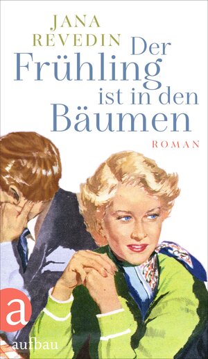 Buchcover Der Frühling ist in den Bäumen | Jana Revedin | EAN 9783351041922 | ISBN 3-351-04192-6 | ISBN 978-3-351-04192-2
