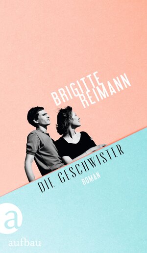 Buchcover Die Geschwister | Brigitte Reimann | EAN 9783351042042 | ISBN 3-351-04204-3 | ISBN 978-3-351-04204-2