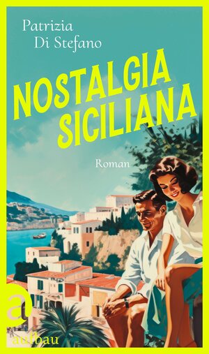 Buchcover Nostalgia Siciliana | Patrizia Di Stefano | EAN 9783351042172 | ISBN 3-351-04217-5 | ISBN 978-3-351-04217-2