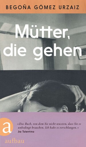 Buchcover Mütter, die gehen | Begoña Gómez Urzaiz | EAN 9783351042196 | ISBN 3-351-04219-1 | ISBN 978-3-351-04219-6