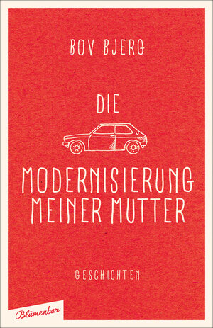 Buchcover Die Modernisierung meiner Mutter | Bov Bjerg | EAN 9783351050337 | ISBN 3-351-05033-X | ISBN 978-3-351-05033-7