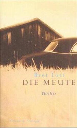 Buchcover Die Meute | Bret Lott | EAN 9783352005763 | ISBN 3-352-00576-1 | ISBN 978-3-352-00576-3