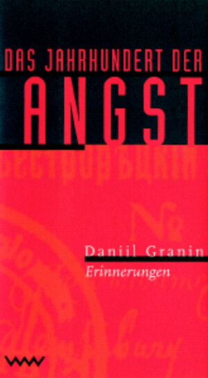 Buchcover Das Jahrhundert der Angst | Daniil Granin | EAN 9783353010902 | ISBN 3-353-01090-4 | ISBN 978-3-353-01090-2