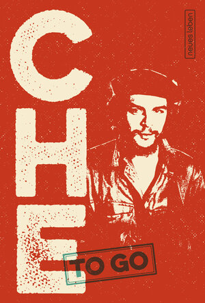 Buchcover Che to go  | EAN 9783355500425 | ISBN 3-355-50042-9 | ISBN 978-3-355-50042-5