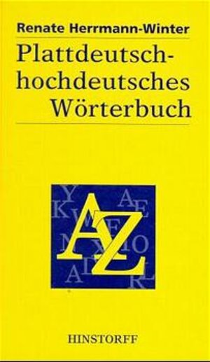 Plattdeutsch-hochdeutsches Wörterbuch: Für den mecklenburgisch - vorpommerschen Sprachraum