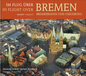 Buchcover Im Flug über Bremen, Bremerhaven und Umgebung | Henning Scherf | EAN 9783356012286 | ISBN 3-356-01228-2 | ISBN 978-3-356-01228-6