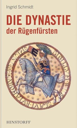 Buchcover Die Dynastie des Fürstentums Rügen | Ingrid Schmidt | EAN 9783356013351 | ISBN 3-356-01335-1 | ISBN 978-3-356-01335-1