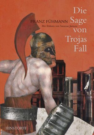 Buchcover Die Sage von Trojas Fall | Franz Fühmann | EAN 9783356013870 | ISBN 3-356-01387-4 | ISBN 978-3-356-01387-0
