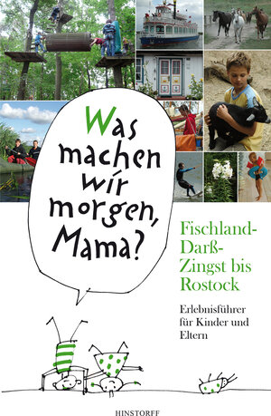 Buchcover Was machen wir morgen, Mama? Fischland-Darß-Zingst bis Rostock | Kirsten Schielke | EAN 9783356017281 | ISBN 3-356-01728-4 | ISBN 978-3-356-01728-1