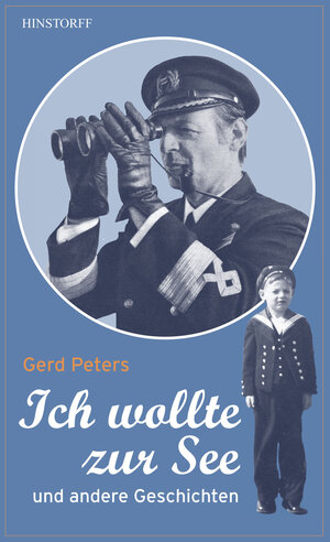 Buchcover Ich wollte zur See | Gerd Peters | EAN 9783356018868 | ISBN 3-356-01886-8 | ISBN 978-3-356-01886-8