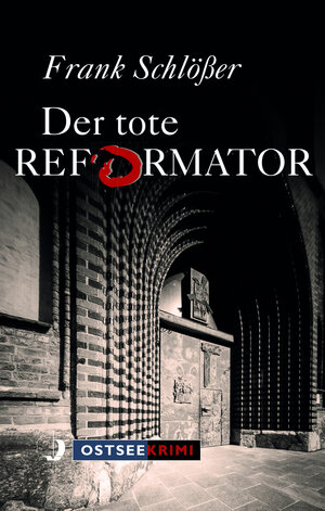 Buchcover Der tote Reformator | Frank Schlößer | EAN 9783356020823 | ISBN 3-356-02082-X | ISBN 978-3-356-02082-3