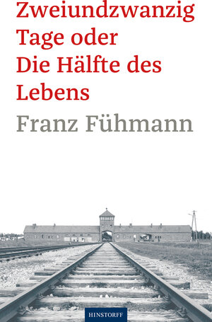 Buchcover Zweiundzwanzig Tage oder die Hälfte des Lebens | Franz Fühmann | EAN 9783356024876 | ISBN 3-356-02487-6 | ISBN 978-3-356-02487-6