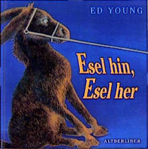 Buchcover Esel hin - Esel her | Ed Young | EAN 9783357007472 | ISBN 3-357-00747-9 | ISBN 978-3-357-00747-2