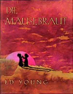 Buchcover Die Mäusebraut | Ed Young | EAN 9783357007748 | ISBN 3-357-00774-6 | ISBN 978-3-357-00774-8