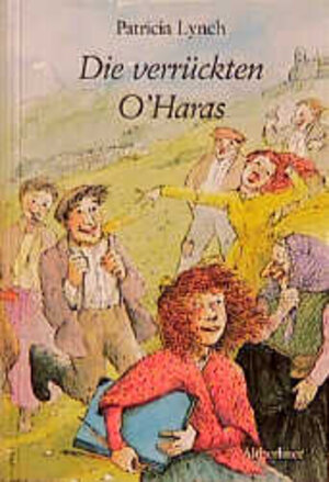 Die verrückten O'Haras. 3357008904 Aus dem Engl. von Ursula Thiele und Olaf Hille