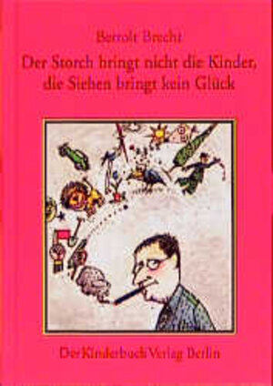 Buchcover Der Storch bringt nicht die Kinder - Die Sieben bringt kein Glück | Bertolt Brecht | EAN 9783358022023 | ISBN 3-358-02202-1 | ISBN 978-3-358-02202-3