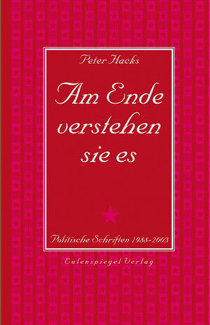 Buchcover Am Ende verstehen sie es | Peter Hacks | EAN 9783359016267 | ISBN 3-359-01626-2 | ISBN 978-3-359-01626-7