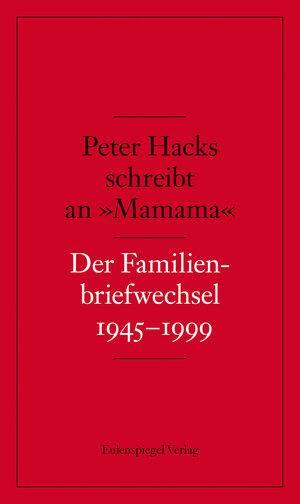 Buchcover Peter Hacks schreibt an 'Mamama' | Peter Hacks | EAN 9783359023777 | ISBN 3-359-02377-3 | ISBN 978-3-359-02377-7