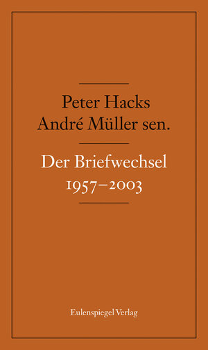 Buchcover Der Briefwechsel 1957-2003 | André Müller sen. | EAN 9783359024590 | ISBN 3-359-02459-1 | ISBN 978-3-359-02459-0