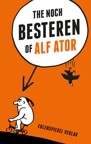 Buchcover The noch Besteren of Alf Ator | Alf Ator | EAN 9783359024606 | ISBN 3-359-02460-5 | ISBN 978-3-359-02460-6