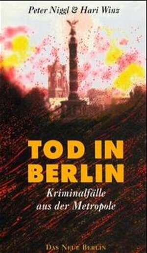 Buchcover Tod in Berlin | Peter Niggl | EAN 9783360007896 | ISBN 3-360-00789-1 | ISBN 978-3-360-00789-6