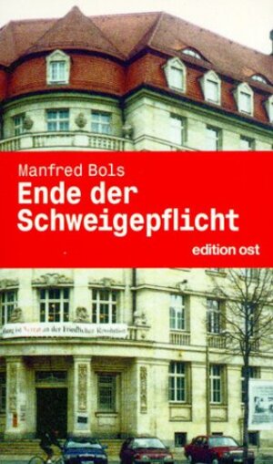 Buchcover Ende der Schweigepflicht | Manfred Bols | EAN 9783360010377 | ISBN 3-360-01037-X | ISBN 978-3-360-01037-7