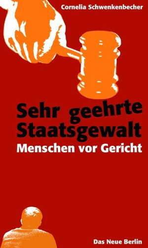 Buchcover Sehr geehrte Staatsgewalt | Cornelia Schwenkenbecher | EAN 9783360012906 | ISBN 3-360-01290-9 | ISBN 978-3-360-01290-6