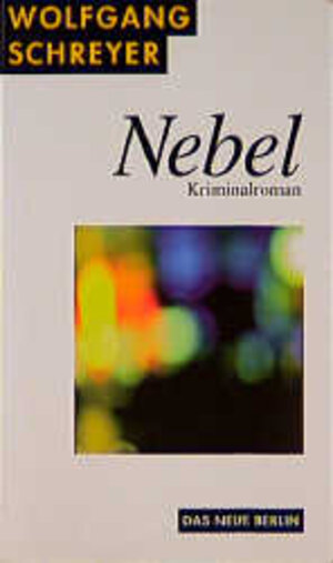 Buchcover Nebel | Wolfgang Schreyer | EAN 9783360014009 | ISBN 3-360-01400-6 | ISBN 978-3-360-01400-9