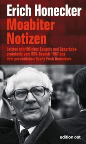 Buchcover Moabiter Notizen | Erich Honecker | EAN 9783360018120 | ISBN 3-360-01812-5 | ISBN 978-3-360-01812-0