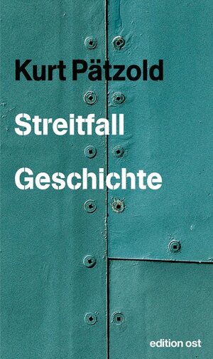 Buchcover Streitfall Geschichte | Kurt Pätzold | EAN 9783360018274 | ISBN 3-360-01827-3 | ISBN 978-3-360-01827-4