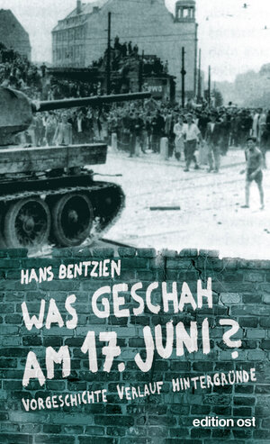 Buchcover Was geschah am 17. Juni? | Hans Bentzien | EAN 9783360018434 | ISBN 3-360-01843-5 | ISBN 978-3-360-01843-4