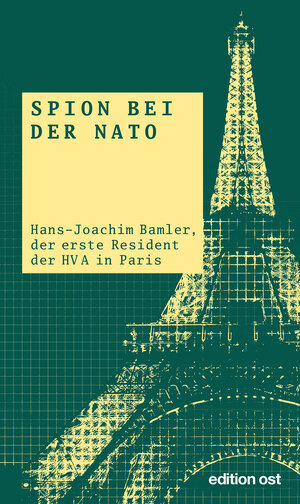 Buchcover Spion bei der NATO | Peter Böhm | EAN 9783360018564 | ISBN 3-360-01856-7 | ISBN 978-3-360-01856-4