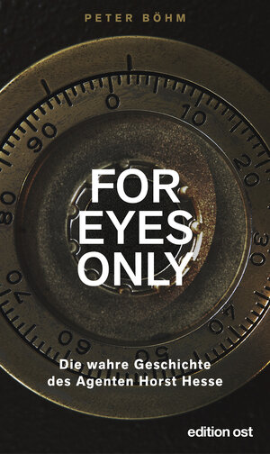 Buchcover »For eyes only« | Peter Böhm | EAN 9783360018762 | ISBN 3-360-01876-1 | ISBN 978-3-360-01876-2