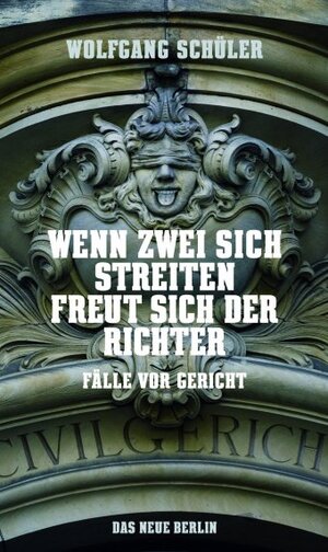 Buchcover Wenn zwei sich streiten ...freut sich der Richter | Wolfgang Schüler | EAN 9783360019110 | ISBN 3-360-01911-3 | ISBN 978-3-360-01911-0