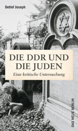 Buchcover Die DDR und die Juden | Detlef Joseph | EAN 9783360019905 | ISBN 3-360-01990-3 | ISBN 978-3-360-01990-5