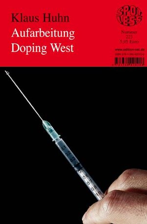 Buchcover Aufarbeitung Doping West | Klaus Huhn | EAN 9783360020208 | ISBN 3-360-02020-0 | ISBN 978-3-360-02020-8