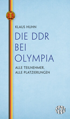 Buchcover Die DDR bei Olympia | Klaus Huhn | EAN 9783360020871 | ISBN 3-360-02087-1 | ISBN 978-3-360-02087-1