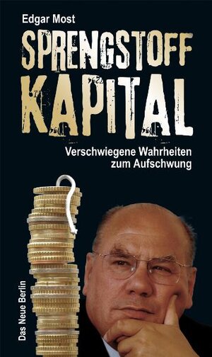 Buchcover Sprengstoff Kapital | Edgar Most | EAN 9783360021113 | ISBN 3-360-02111-8 | ISBN 978-3-360-02111-3