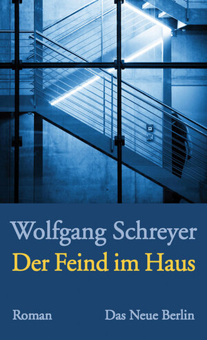 Buchcover Der Feind im Haus | Wolfgang Schreyer | EAN 9783360021182 | ISBN 3-360-02118-5 | ISBN 978-3-360-02118-2