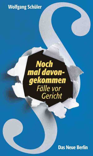 Buchcover Noch mal davon gekommen | Wolfgang Schüler | EAN 9783360500229 | ISBN 3-360-50022-9 | ISBN 978-3-360-50022-9